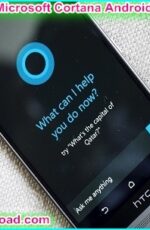 دانلود نرم افزار کورتانا برای اندروید Microsoft Cortana 1.7.0.1