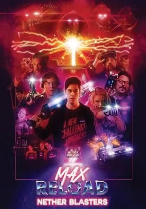 دانلود فیلم Max Reload and the Nether Blasters 2020 مکس ریلود و نابود کنندگان ندر