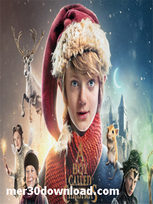 دانلود فیلم پسری به نام کریسمس A Boy Called Christmas 2021